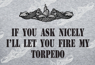 If You Ask Nicely I Will Let You Fire My Torpedo TEXT & Dolphins  ; Clothing