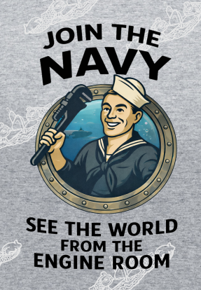Join The Navy See The World From The Engine Room ; Clothing