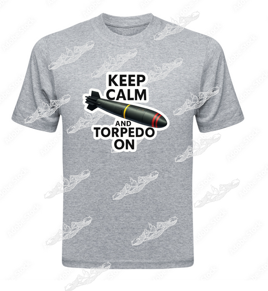 Keep Calm and Torpedo On - Clothing