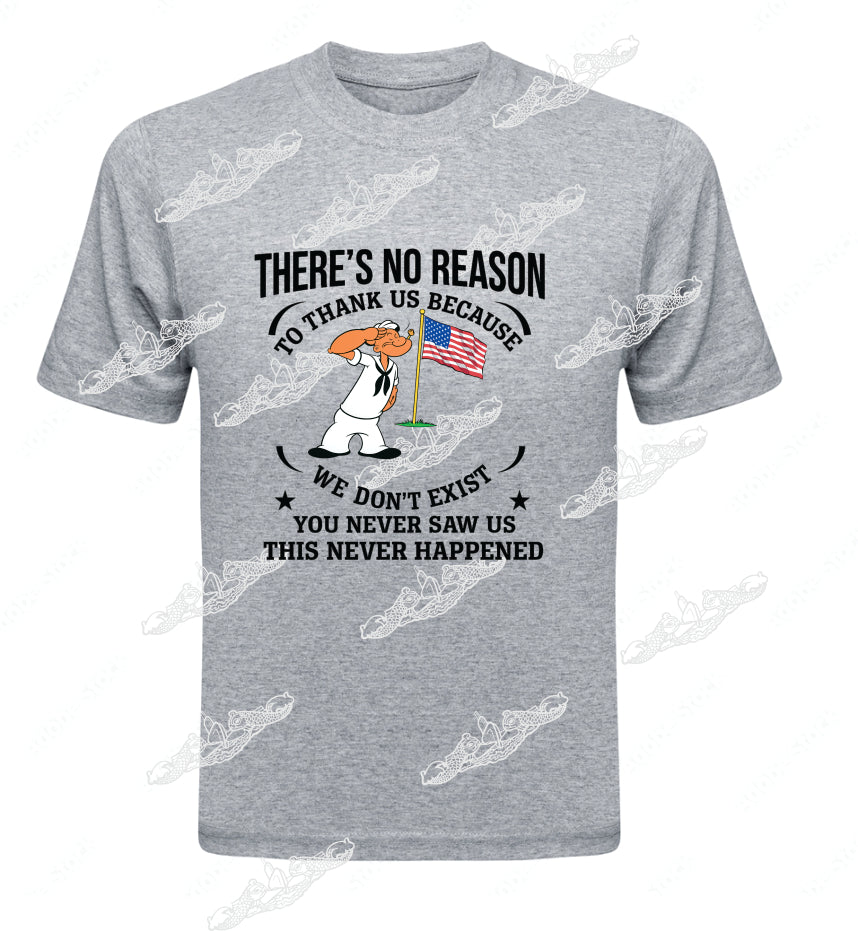 No Reason To Thank Us We Were never There -Popeye Clothing
